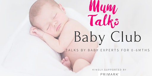 Mum Talks Baby Club - Common Baby Ailments with Paediatric Nurse Lynda primary image