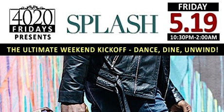 Splash {4020 FRIDAYS} | Friday, 5/19/2017 primary image
