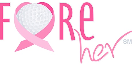 5th Annual Fore Her Golf Outing primary image