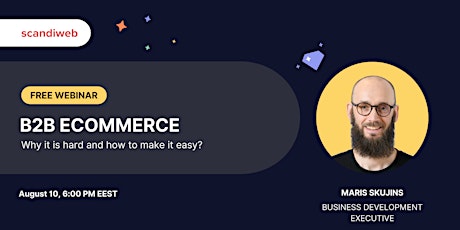 B2B eCommerce: Why is it hard and how to make it easy?