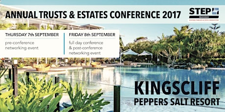 STEP Queensland Branch Annual Trusts and Estates Conference 2017 primary image