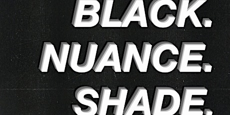 Black. Nuance. Shade. primary image