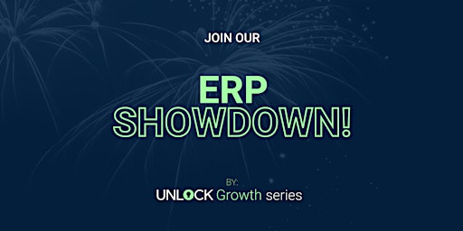 ERP Showdown - UNLOCK Growth Series