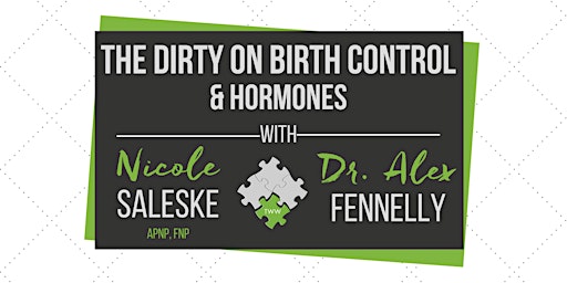 Birth Control and Hormones PortOrange- Nicole Saleske and Dr. Alex Fennelly