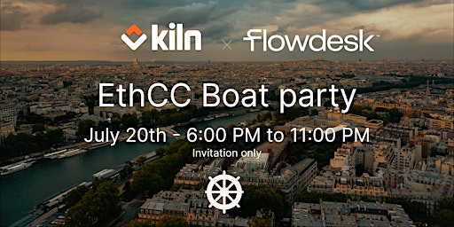 [EthCC 2022] Kiln x Flowdesk Boat Party