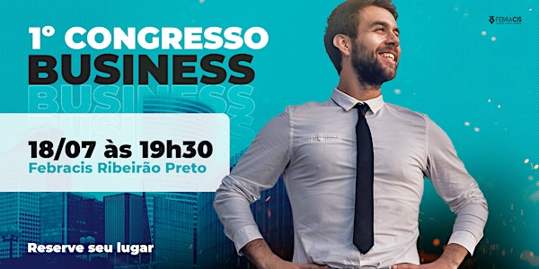 1º Congresso Business em Ribeirão Preto