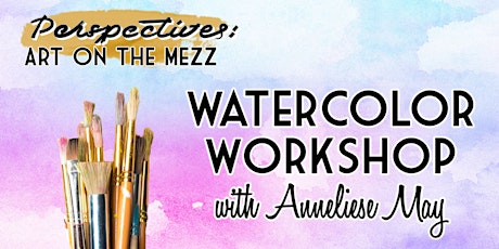 Watercolor Workshop with Anneliese May