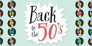 Back to the 50's: March 7 - 10, 2023