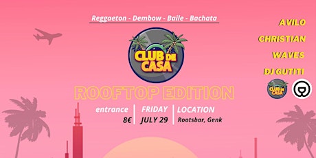 Club De Casa x Rootsbar - Rooftop Edition billets