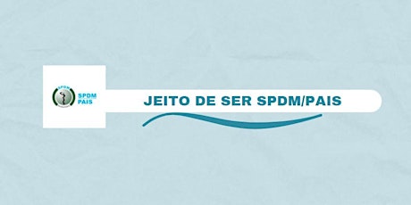 Imagem principal do evento Jeito de Ser SPDM/PAIS_Complexo Hospitalar Irmã Dulce