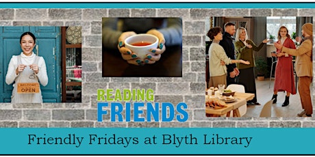 Blyth Library - Friendly Fridays