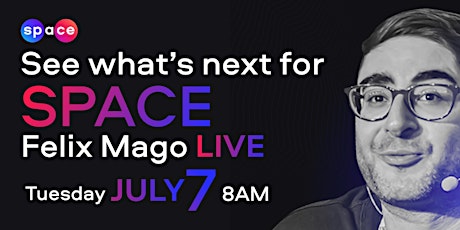 Live AMA with SPACE Co-Founder Felix Mago tickets