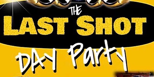 THE LAST SHOT DAY PARTY Essence Fest Weekend 2023