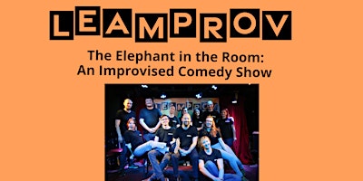 The Elephant in The Room: An Improvised Comedy Show