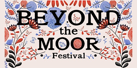 Beyond the Moor Festival