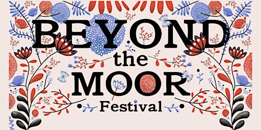 Beyond the Moor Festival primary image