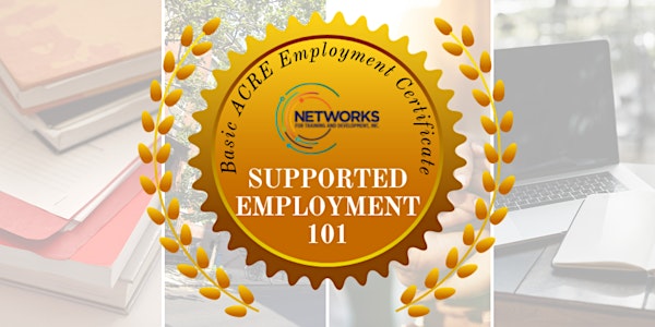 ACRE Certificate Course:  Supported Employment 101 (VIRTUAL)
