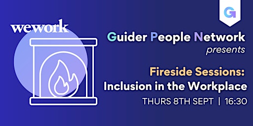 Fireside Sessions with Guider: Inclusion in the Workplace