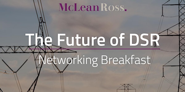 The Future of DSR - Networking Breakfast