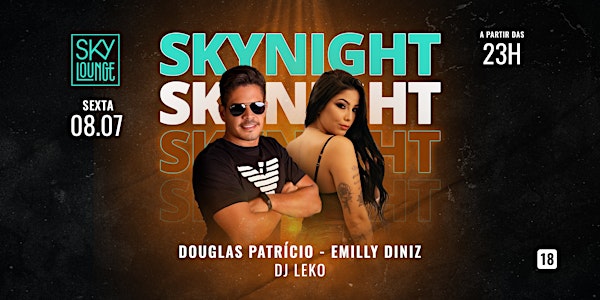 SkyNight com Douglas Patrício e Emilly Diniz