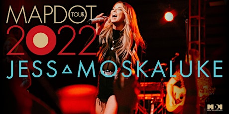 JESS MOSKALUKE - THE MAPDOT TOUR 2022