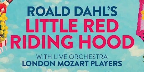 Crystal Palace Overground Festival presents: Roald Dahl's LITTLE RED RIDING HOOD with Live Orchestra primary image
