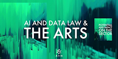 The new AI and Data Law & the Arts: Opportunities and Responsibilities