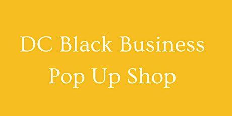 DC Black Business Pop Up Shop - July 2022 tickets