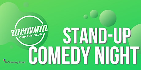 Borehamwood Comedy Club- Live Stand Up