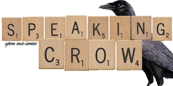 Speaking Crow August 2022 Virtual All-Open-Mic Edition