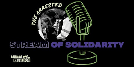 Stream of Solidarity: the Arrested