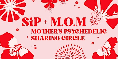 Mom Psychedelic Sharing Circle tickets