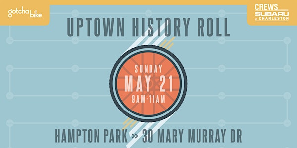 Uptown History Roll (1st rain date)
