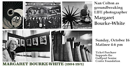 Nan Colton as Margaret Bourke-White IN PERSON at the Hickman Theater