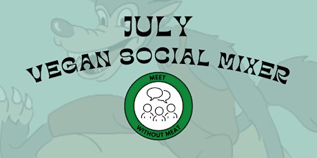 July Vegan Social Mixer tickets