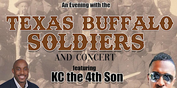An Evening with the Texas Buffalo Soldiers & Concert feat. KC the 4th Son