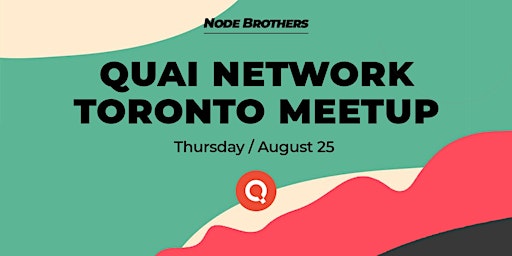 Quai Network Toronto Meetup