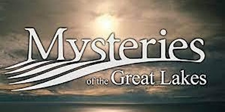 The Mysteries of the Great Lakes tickets