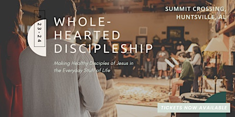 Wholehearted Discipleship | Huntsville primary image