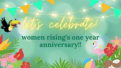 Women Rising Empowerment Community's 1 Year Anniversary Party! tickets