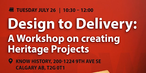 Design to Delivery: A Workshop on  Creating Heritage Projects