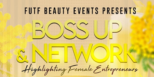 2nd Annual Boss Up & Network