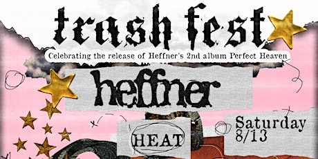 Trashfest : Celebrating the release of Heffner’s 2nd album Perfect Heaven
