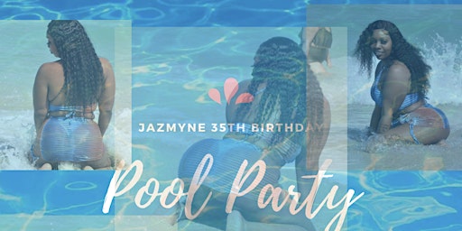 Jazmyne 35th Pool Party