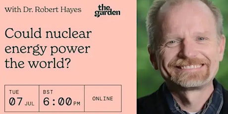 Could nuclear energy power the world? W/ Dr. Robert Hayes tickets