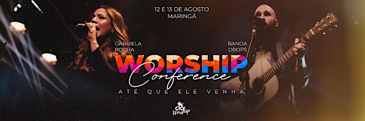 Imagem do evento WORSHIP  CONFERENCE- MARINGÁ