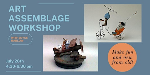 Art Assemblage Workshop with Joyce Harlow Hill