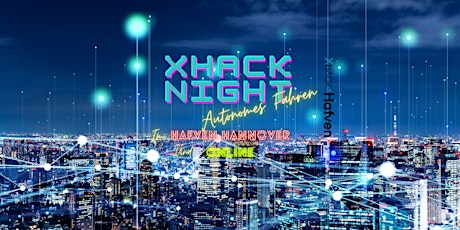 XHACK NIGHT Autonomes Fahren Tickets