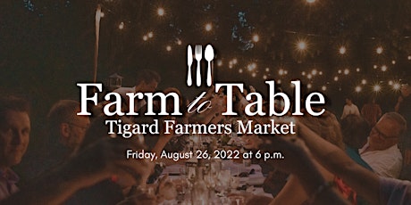 Tigard's Farm to Table Dinner