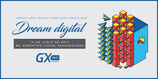 Encuentro GeneXus Argentina 2017: Dream Digital